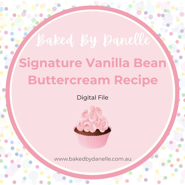Baked By Danelle | Signature Vanilla Bean Buttercream | Digital Download